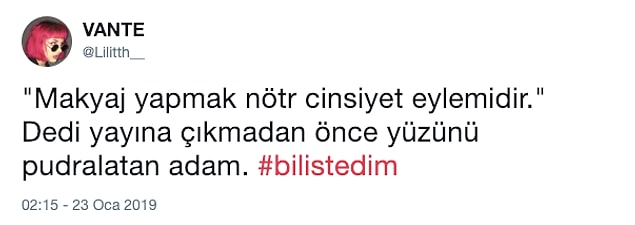 Hani makyaj nötr cinsiyet eylemiydi?