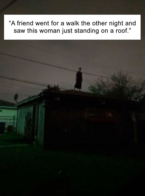 1. "Мой друг вышел на вечернюю прогулку и увидел женщину, стоящую на крыше". Брррр