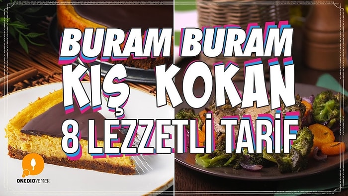 İçinizi Isıtmaya Geldik! Buram Buram Kış Kokan 8 Lezzetli Tarif