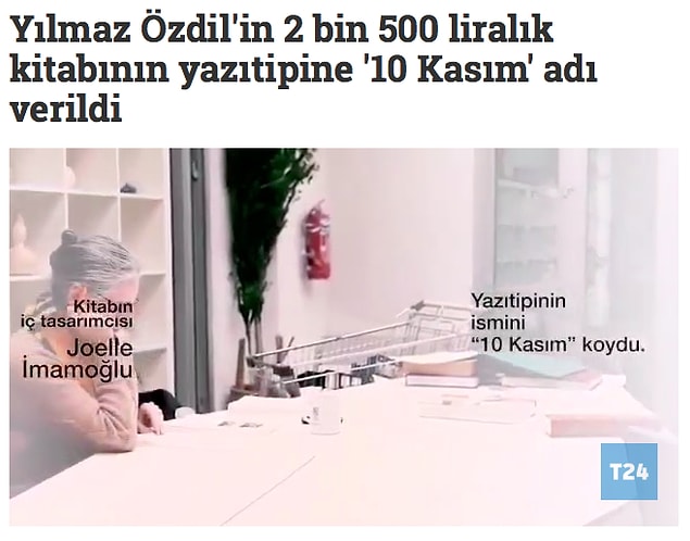 1. "Özdil’in ‘Mustafa Kemal’ kitabının özel serisinde kullanılan yazı tipine ’10 Kasım’ adının verildiği iddiası."