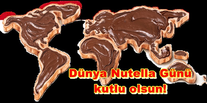 Mideniz Mutlulukla Dolsun Dünya Nutella Günü Kutlu Olsun!