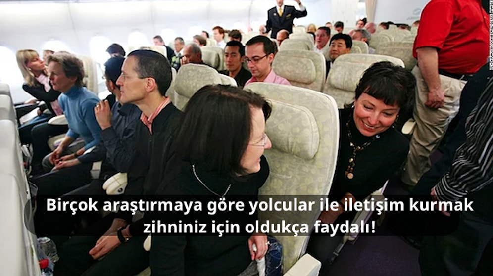 Uçakta Yanınızdaki Kişilerle Konuşmanın Ne Kadar Faydalı Olduğunu Biliyor musunuz?