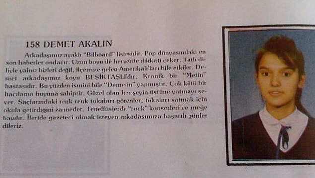 Demet Akalın da gazeteci olmak istiyormuş ama imla falan derken farklı alanlara yönelmiş muhtemelen.