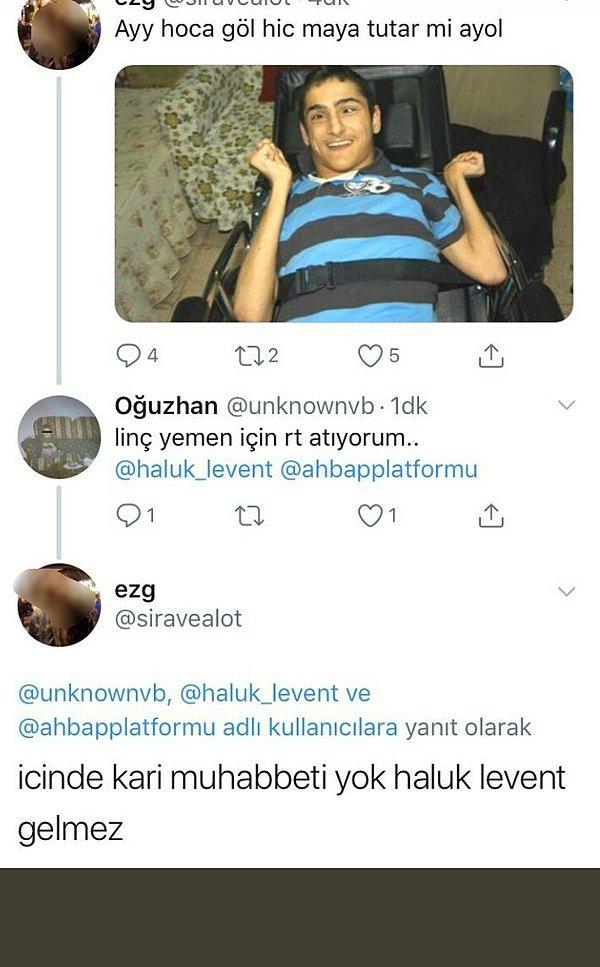 Bu Tweet'i gören bir kullanıcı da Haluk Levent ve AHBAP ekibine bildirdi. Bunun üzerine de tweet sahibi "İçinde karı muhabbeti yok Haluk Levent gelmez." yazdı.