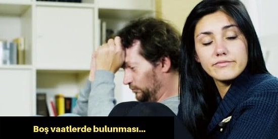 Bunları Yaşamayan Kadın Yok! Erkeklerin İlişkilerde Yaptığı Saçma Sapan 13 Hata