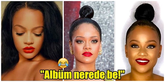 Hık Demiş Burnundan Düşmüş! Rihanna'ya Olan Benzerliği Yüzünden Hayranlarının Albüm Baskısına Maruz Kalan Kadın