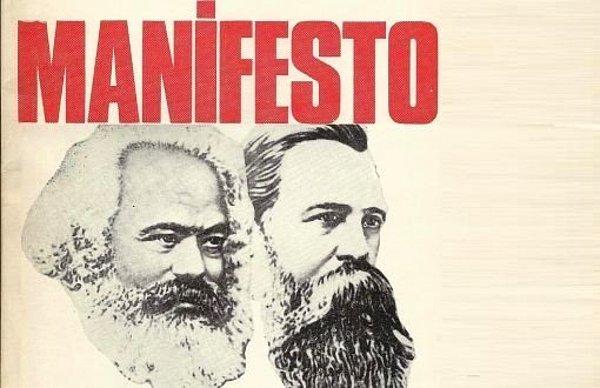 1848: Karl Marx ve Friedrich Engels, Komünist Manifesto kitabını yayımladı.