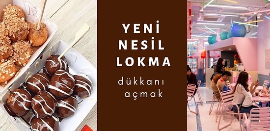 Sağ Olsunlar Artık Tatlı Krizine Giremiyoruz: Bir Anda Her Yeri Saran Lokmacı Dükkanları