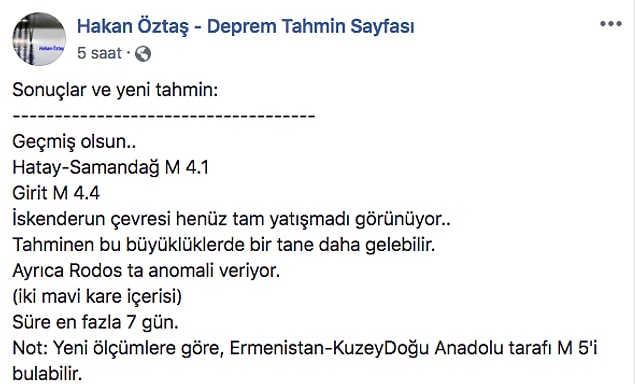 Hatta bugün Hatay Samandağ'da meydana gelen deprem için de doğru tahminde bulunuldu.