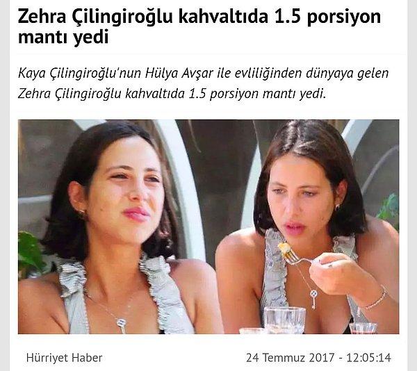 1. Hülya Avşar ile Kaya Çilingiroğlu'nun kızı olduğu için göz önünde bulunan ve medyanın yoğun ilgi gösterdiği minik Zehra büyümüş ve kahvaltıda bir buçuk porsiyon mantı yemeye başlamış.