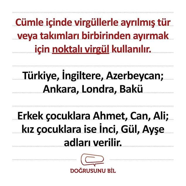 14. Noktalı virgül kullanımı konusunda kafalar hep karışıktır.