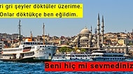 Biraz da O Derdini Anlatsın! İstanbul'la Konuşma Fırsatınız Olsaydı Size Neler Anlatırdı Hiç Merak Ettiniz mi?
