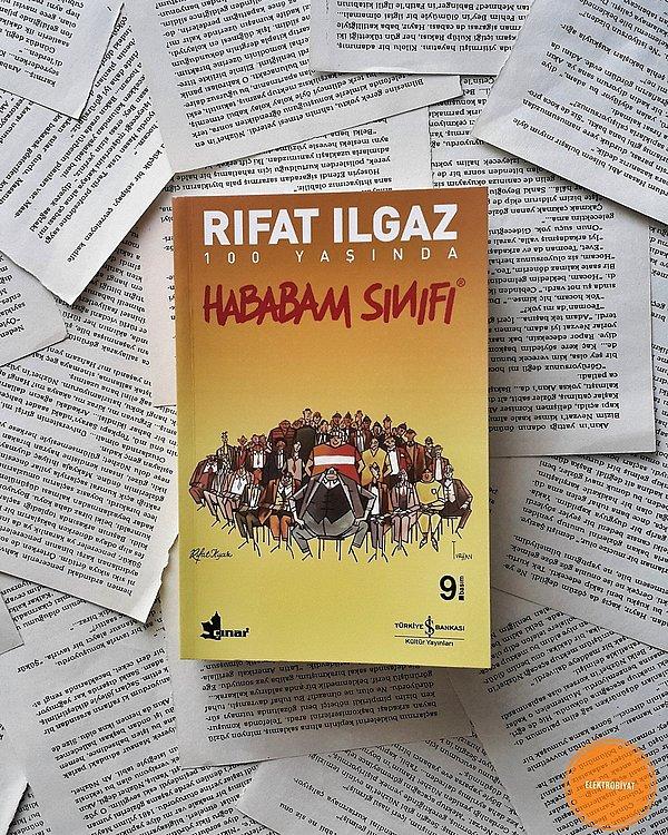 Çoğu kişinin filmleri ile tanıdığı Hababam Sınıfı, aslında ünlü yazar Rıfat Ilgaz'ın kaleme aldığı bir romandır.