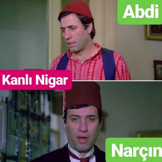Fatma Girik'in de oynadığı 1981 yapımı Kanlı Nigar filminde hem Abdi hem de eğlenceli karakter Narçın'ı oynar.
