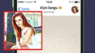 WhatsApp'ta Elçin Sangu'yu Tavlayabilecek misin?