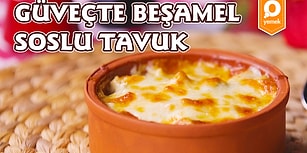 Beşamel Sosunun En Yakıştığı Lezzet Tavuk! Beşamel Soslu Tavuk Güveç Nasıl Yapılır?
