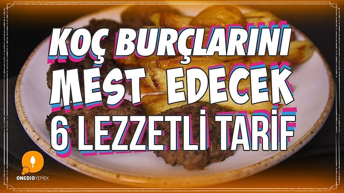 Doğum Gününüz Kutlu Olsun Sevgili Koçlar! Koç Burçlarını Mest Edecek 6 Lezzetli Tarif