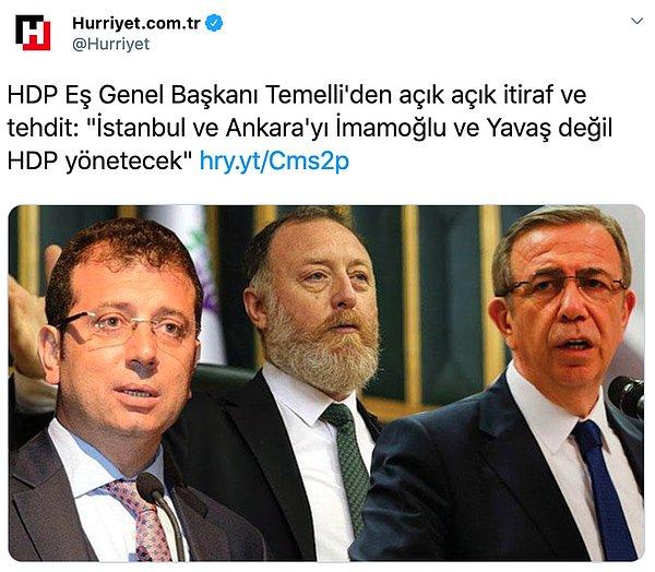 Hürriyet, bu açıklamayla ilgili yaptığı paylaşımda, "Temelli'den açık açık itiraf ve tehdit: 'İstanbul ve Ankara'yı İmamoğlu ve Yavaş değil HDP yönetecek'" ifadesini kullandı.