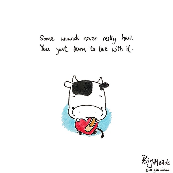 9. Некоторые раны никогда не заживут. Тебе просто нужно научиться жить с ними