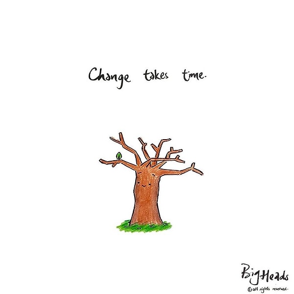 10. Изменения требуют времени