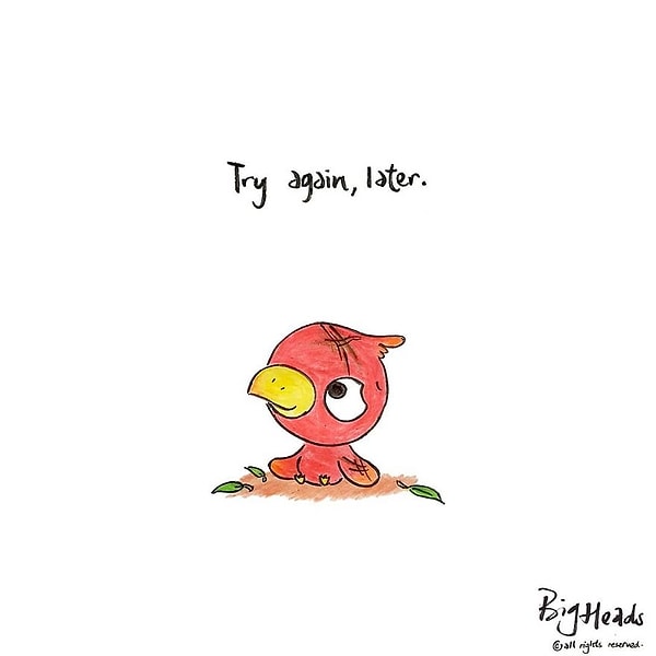 11. Попробуй еще раз, попозже