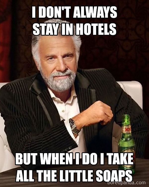 20. Я не всегда останавливаюсь в отелях, но когда это случается, я забираю с собой все маленькие мыльца