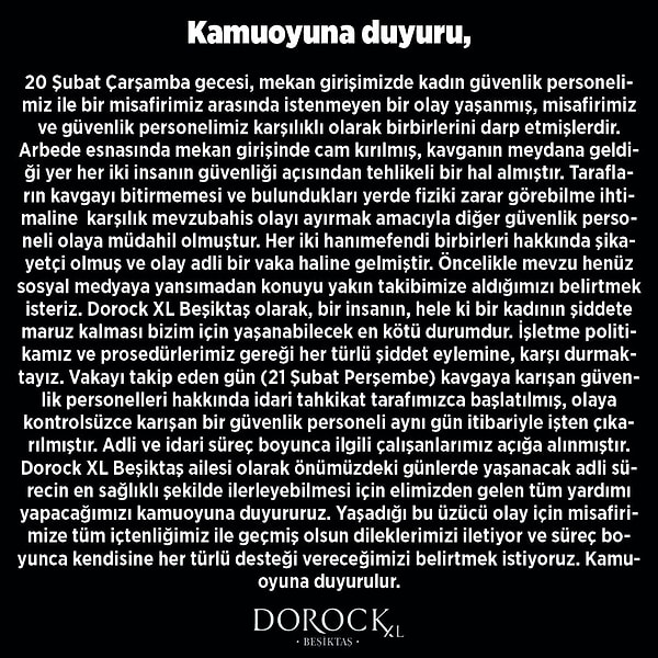 Dorock XL tarafından yapılan açıklamada, kadınlara şiddet uygulayan personel ile ilişiğin kesildiği belirtilmişti.