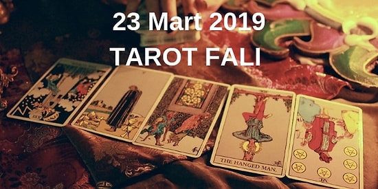 Tarot Falına Göre 23 Mart Cumartesi Günü Senin İçin Nasıl Geçecek?