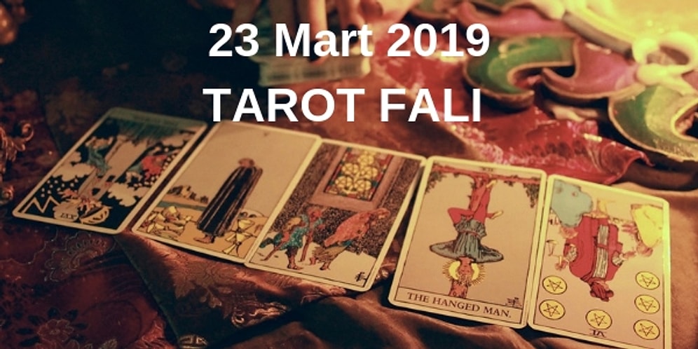 Tarot Falına Göre 23 Mart Cumartesi Günü Senin İçin Nasıl Geçecek?