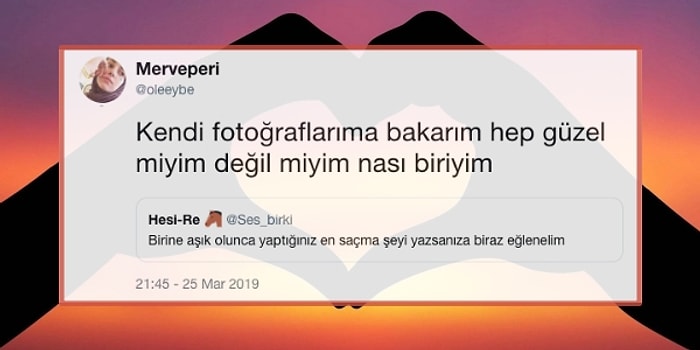 Şaşkınlar Buraya! "Birine Aşık Olunca Yaptığınız En Saçma Şey Neydi?" Sorusuna Gelen Birbirinden Eğlenceli Cevaplar