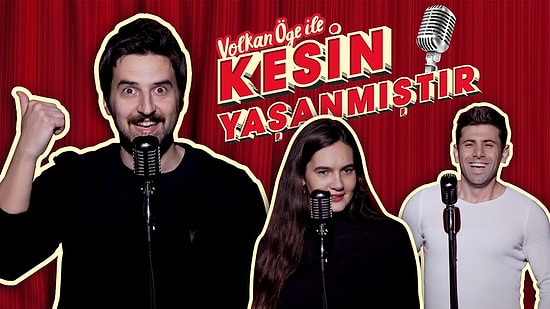 Volkan Öge ile Kesin Yaşanmıştır: Sakız Adası'ndan Erbil'e, Popomda Yunus Var, Dayıyla Flört