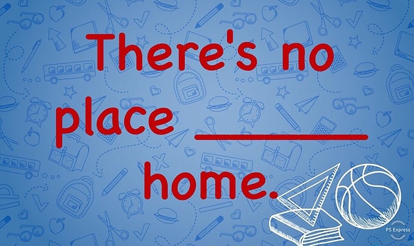 3. Какое слово мы пропустили в цитате из классики кинематографа - «Волшебника страны Оз»: «Нет другого такого места, как дом»?