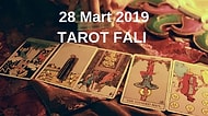 Tarot Falına Göre 28 Mart Perşembe Günü Senin İçin Nasıl Geçecek?