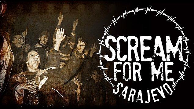 10. Scream for Me Sarajevo - Tarik Hodzic (2017)