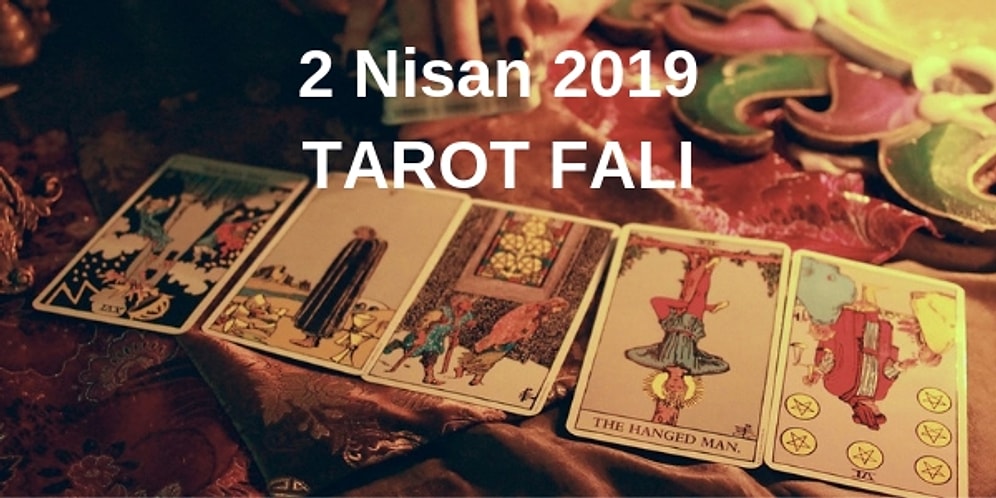 Tarot Falına Göre 2 Nisan Salı Günü Senin İçin Nasıl Geçecek?