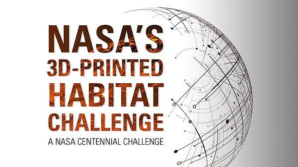 NASA'nın Yüzyıl Yarışmalarından biri olan, Centennial Challenge 3D Habitat Tasarımı 2015 yılında start aldı.
