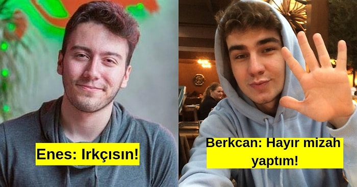 Koşun Kavga Var! Ünlü Youtuber Enes Batur, Berkcan Güven'i Irkçılıkla Suçlayınca Ortalık Karıştı