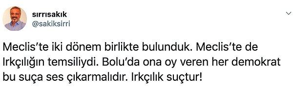 HDP'li Sırrı Sakık da, 'Irkçılık suçtur' diyerek olayı eleştirdi.
