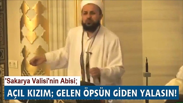 3. Sakarya Valisi İrfan Balkanlıoğlu'nun "Açıl kızım, gelen öpsün giden yalasın." cümlesi akıllara durgunluk vermişti.