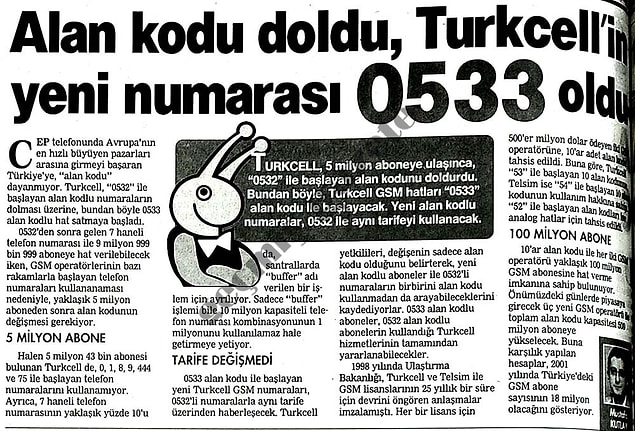 9. Turkcell, 532 ile başlayan hatların tamamını doldurmuş ve 533 ile başlayan hatlar ilk kez kullanılmaya başlanmıştı.