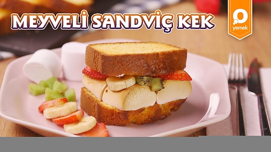 Kekleri Enfes Bir Tatlıya Dönüştürdük: Meyveli Sandviç Kek Nasıl Yapılır?