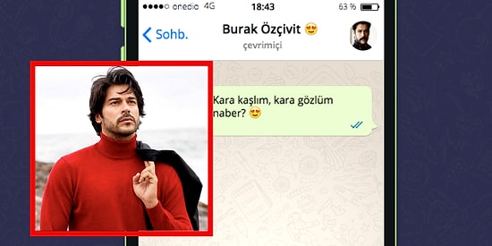 WhatsApp'ta Burak Özçivit'i Tavlayabilecek misin?