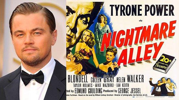4. Leonardo DiCaprio, Guillermo del Toro’nun yöneteceği Nightmare Alley’nin başrolünü üstlenmek için görüşmelere başladı. Nightmare Alley, 1947 yapımı aynı adlı filmin yeniden çevrimi olacak.