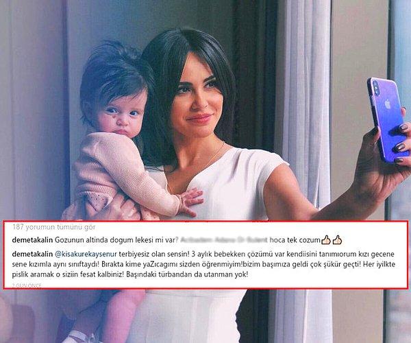 Futbolcu Volkan Demirel ve eşi Zeynep Demirel'in kız çocuklarının gözünün altındaki doğum lekesine de Demet Akalın doktor önerisinde bulunmuştu.