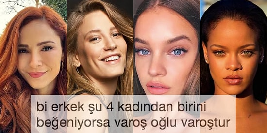 "Bir Erkek Şu Dört Kadından Birini Beğeniyorsa Varoştur" Diyen Kişiye Gelen Tepkiler