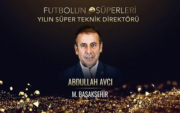 Yılın Süper Teknik Direktörü: Abdullah Avcı / Medipol Başakşehir