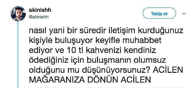 1. İlk buluşmasında sadece içtiği kahveyi ödeyen Twitter kullanıcısının bu olayı sosyal medyayı resmen ortadan ikiye bölmüştü.