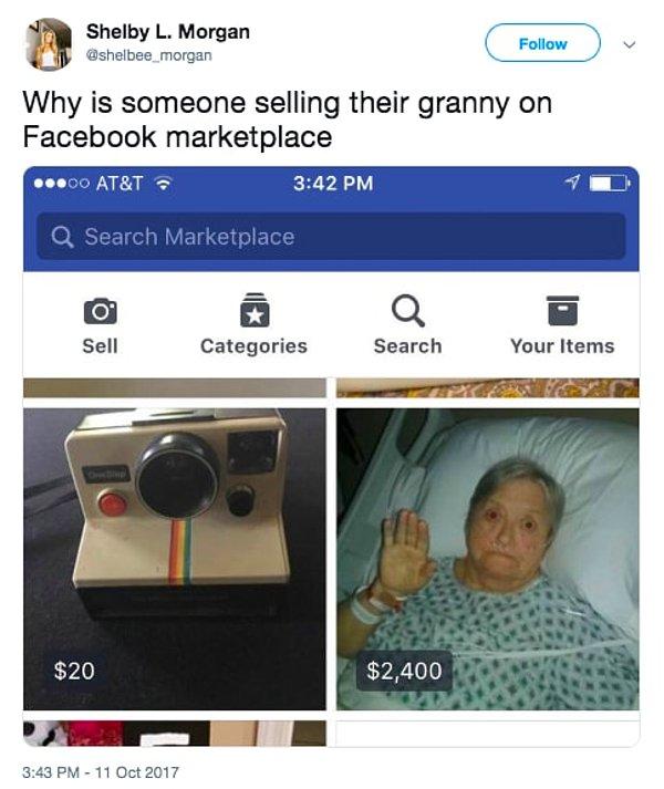 25. "Neden birisi büyükannesini Facebook pazarında satıyor?"