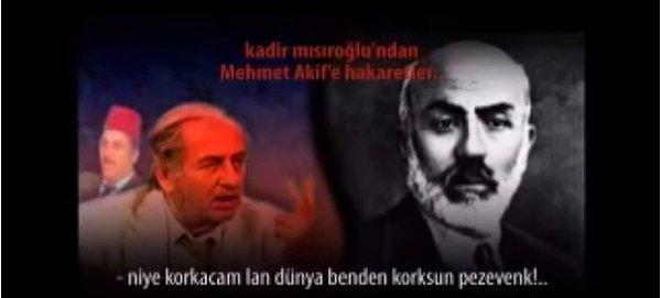 Bir konuşmasında da İstiklal şairimiz Mehmet Akif Ersoy'a p**evenk ve serseri diye hakaret edip sonrasında yanlış anlaşıldığını iddia etmişti.