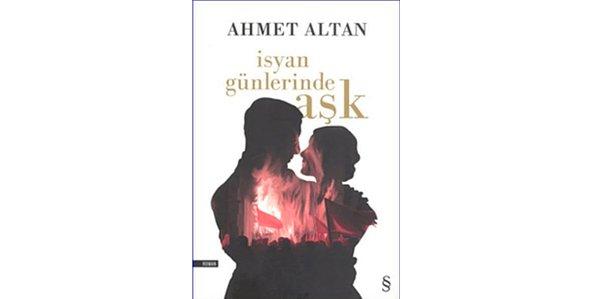 2001: İsyan Günlerinde Aşk - Ahmet Altan